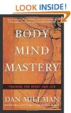 Body Mind Mastery: Creating Success in Sport and Life