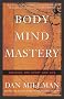Body Mind Mastery: Creating Success in Sport and Life