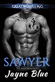 Sawyer: MC Biker Romance (Great Wolves Motorcycle Club Book 5)