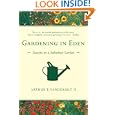 Gardening in Eden: Seasons in a Suburban Garden by Arthur T. Vanderbilt II