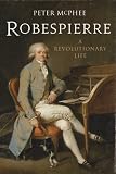 Robespierre : a revolutionary life