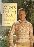 The Man's knitting book : classic patterns from the '20s to the '50s