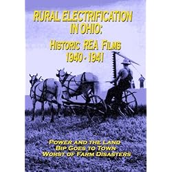 Rural Electrification In Ohio: Historic REA Films 1940-1941 (Amazon.com Exclusive)