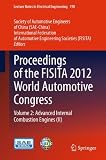 Proceedings of the FISITA 2012 World Automotive Congress. Volume 2, Advanced internal combustion engines (II)