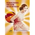 Rendezvous unterm Nierentisch. Die Wirtschaftswunderrolle