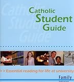 Catholic student guide : essential reading for life at university