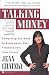 Talking Money: Everything You Need to Know about Your Finances and Your Future