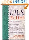 I.B.S. Relief: A Doctor, a Dietitian, and a Psychologist Provide a Team Approach to Managing Irritable Bowel Syndrome