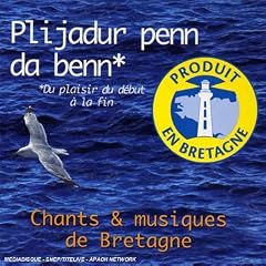 Plijadur Penn Da Benn (Du Plaisir Du D�but A La Fin)