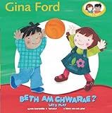 Beth am chwarae? = Let's play