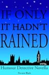 IF ONLY IT HADN'T RAINED (Humour Dete...