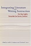 Integrating Literature And Writing Instruction: First-Year English, Humanities Core Courses, Seminars