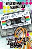 Bratkartoffeln f&uuml;r Tina Turner: Meine wilden Jahre als Backstage-K&ouml;chin - Brenda Stumpf
