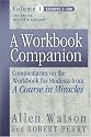 A Workbook Companion, Vol. I: Commentaries on the Workbook for Students from a Course in Miracles
