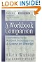 A Workbook Companion, Vol. I: Commentaries on the Workbook for Students from a Course in Miracles
