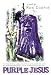 Purple Jesus: A Novel