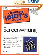 The Complete Idiot's Guide to Screenwriting