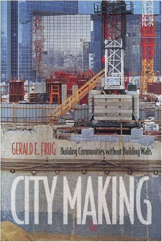 City Making: Building Communities Without Building Walls