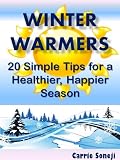 Winter Warmers: 20 Simple Tips for a Healthier, Happier Winter