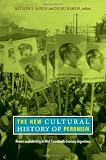 The New Cultural History of Peronism: Power and Identity in Mid-Twentieth-Century Argentina