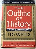 THE OUTLINE OF HISTORY THE WHOLE STORY OF MAN BOOK 2