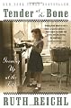 Tender at the Bone: Growing Up at the Table