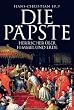 Die P�pste: Gewalt �ber Himmel und Erde: Herrscher �ber Himmel und Erde