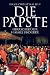 Die P�pste: Gewalt �ber Himmel