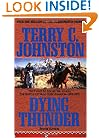 Dying Thunder: The Battle Of Adobe Walls & Palo Canyon, 1874 (Plainsmen)