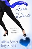 Snow Dance (Dance n Luv Short Story)