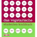 Das vegetarische Studenten-Kochbuch