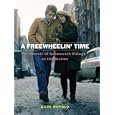 A Freewheelin' Time: A Memoir of Greenwich Village in the Sixties (Thorndike Press Large Print Biography Series)