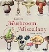 Collins Mushroom Miscellany