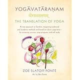 yogavataranam the translation of yoga a new approach to sanskrit integrating traditional and academic methods