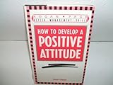How to develop a positive attitude