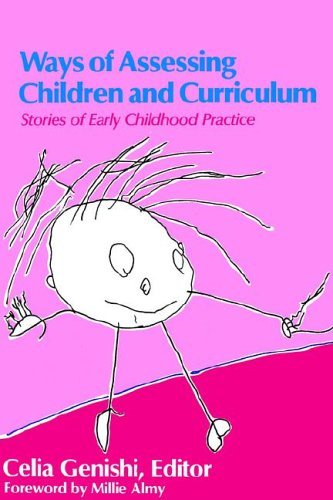 Ways of Assessing Children and Curriculum: Stories of Early Childhood Practice (Early Childhood Education)