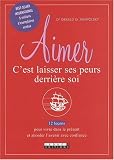 Aimer , c'est laisser ses peurs derri�re soi