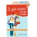 It Gets Easier! . . . And Other Lies We Tell New Mothers: A Fun, Practical Guide to Becoming a Mom