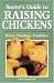 Storey's Guide to Raising Chickens: Care / Feeding / Facilities