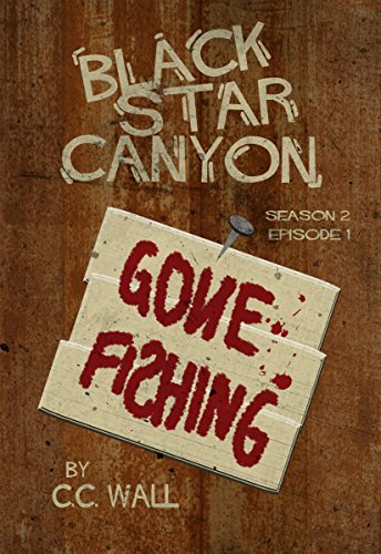 Black Star Canyon: Season 2 Episode 1: The Horror Mystery Serial Thriller