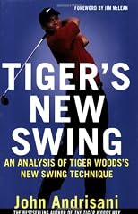 Tiger's New Swing: An Analysis of Tiger Woods's New Swing Technique