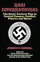 Nazi International: The Nazis' Postwar Plan to Control the Worlds of Science, Finance, Space, and Conflict