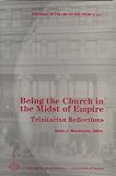 Being the Church in the Midst of Empire