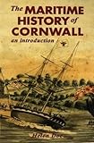 The maritime history of Cornwall : an introduction