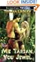 Me Tarzan You Jewel
