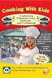 Cooking with Kids: Exploring Chinese Food, Culture, and Language