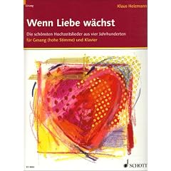 Wenn Liebe Waechst - Hochzeitsliederbuch. Gesang Hoch, Klavier, Orgel