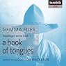 A Book of Tongues: Hexslinger, Book 1