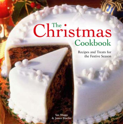 City Travel Guides Discounted  Books : The Christmas Cookbook: Recipes and Treats for the Festive Season