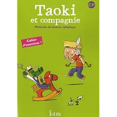 Cahier d'exercices 1 Taoki et compagnie CP : M�thode de lecture syllabique